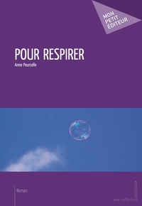 Anne Pourcelle - Pour respirer.