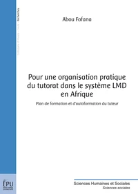 Pour une organisation pratique du tutorat dans le système LMD en Afrique