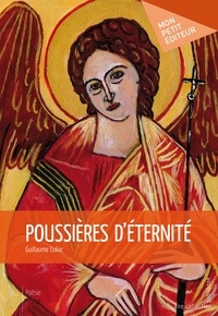 Guillaume Coliac - Poussières d'éternité.