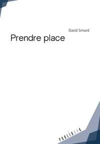 David Simard - Prendre place.