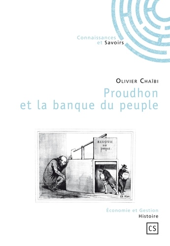 Olivier Chaïbi - Proudhon et la banque du peuple - 1848-1849.