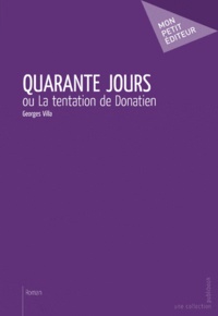 Georges Villa - Quarante jours.