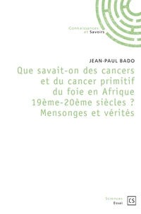 Que savait-on des cancers en Afrique 19ème et 20ème siècles