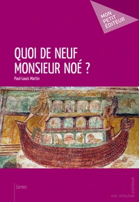 Quoi de neuf monsieur Noé ?
