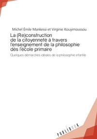 (Re)construction de la citoyenneté à travers l'enseignement de la philosophie dès l'école primai