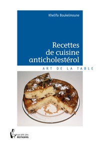 Khelifa Boukelmoune - Recettes de cuisine anticholestérol.