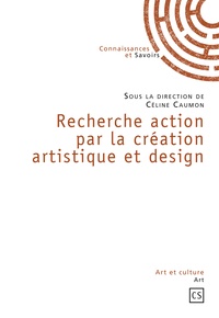 Céline Caumon - Recherche action par la création artistique et design.