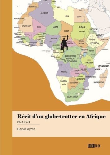 Récit d’un globe-trotter en Afrique 1972-1974