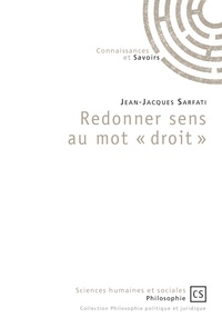 Jean-Jacques Sarfati - Redonner sens au mot "droit".