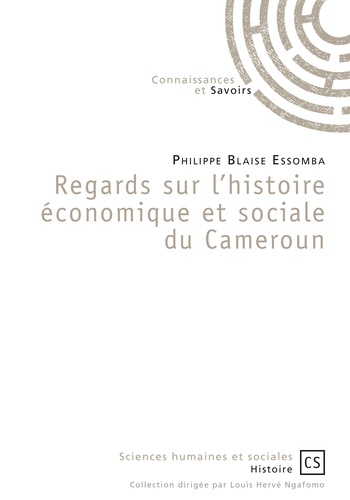 Regards sur l'histoire économique et sociale du Cameroun