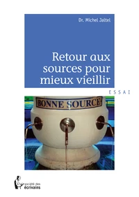 Retour aux sources pour mieux vieillir