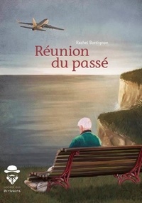 Rachel Bordignon - Réunion du passé.