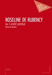 Bernard de Barberey - Roseline de Rubency.