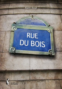 Alain Roué - Rue du Bois.