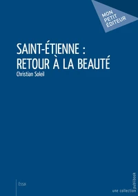Saint-Etienne : retour a la beauté