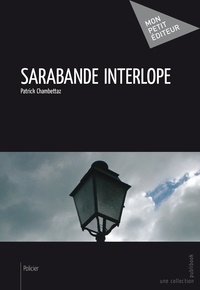 Patrick Chambettaz - Sarabande interlope.