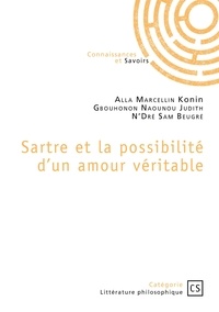 Marcellin konin Alla et Naounou judith Gbouhonon - Sartre et la possibilité d’un amour véritable.