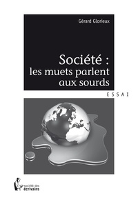 Gérard Glorieux - Société - Les muets parlent aux sourds.
