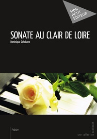 Dominique Delabarre - Sonate au clair de Loire.