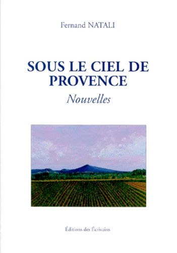 Fernand Natali - Sous le ciel de Provence.