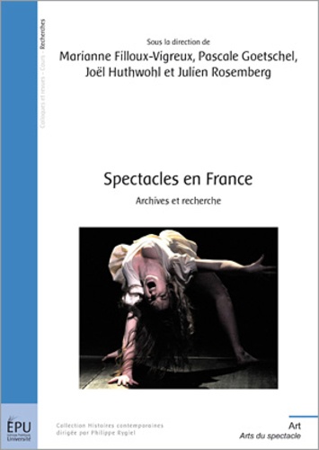 Marianne Filloux-Vigreux et Pascale Goetschel - Spectacles en France - Archives et recherches.