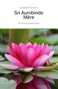 Sri Aurobindo - Mère