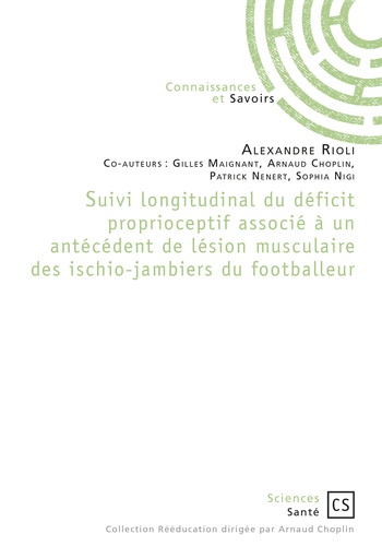Alexandre Rioli - Suivi longitudinal du déficit proprioceptif associé à un antécédent de lésion musculaire des ischio-jambiers du footballeur.