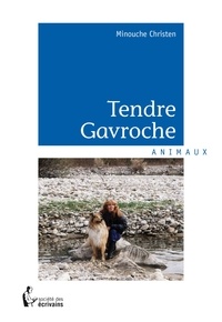 Christen Minouche - Tendre Gavroche.