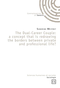 The Dual-Career Couple : a Concept that is redrawing the Borders between Private and Professional Life ?