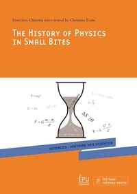 Christine Evain et Francisco Chinesta - The history of physics in small bites.