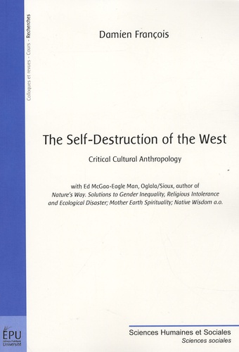 Damien François - The self-Destruction of the West - Critical cultural anthropology.