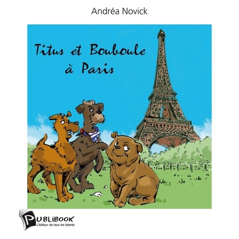 Andréa Novick - Titus et Bouboule  : A Paris.