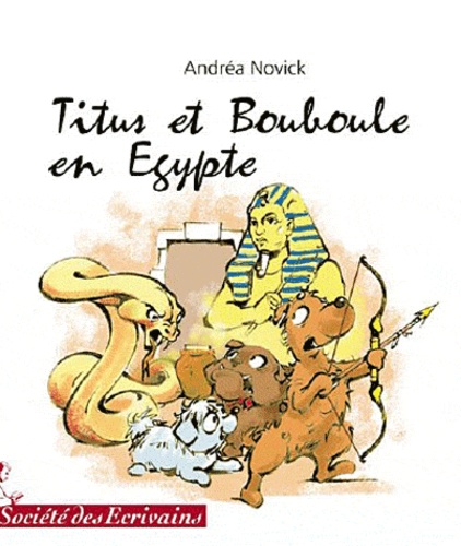 Andréa Novick - Titus et Bouboule  : En Egypte.