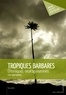 Pablo Raùl Espinosa - Tropiques barbares.