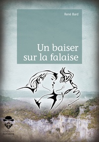 René Bard - Un baiser sur la falaise.