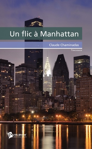 Claude Chaminadas - Un flic à Manhattan.