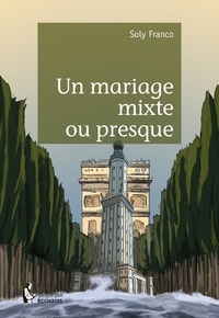 Franco Soly - Un mariage mixte ou presque.