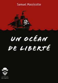 Samuel Massicotte - Un océan de liberté.
