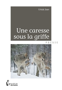 Joan Cristal - Une caresse sous la griffe.