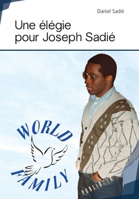 Daniel Sadié - Une élégie pour Joseph Sadié.