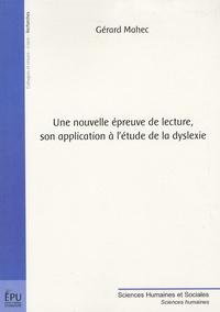 Gérard Mahec - Une nouvelle épreuve de lecture, son application à l'étude de la dyslexie.