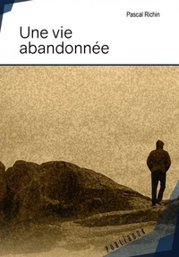 Une vie abandonnée