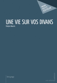 Evelyne Boucris - Une vie sur vos divans.