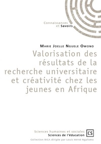 Marie Joëlle Nguele Owono - Valorisation des résultats de la recherche universitaire et créativité chez les jeunes en Afrique.