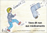 Françoise Wasselin Marchesan - Vava dit non aux médicaments.