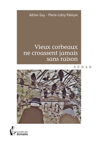 Vieux corbeaux ne croassent jamais sans raison