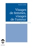 Marianne Lofredi - Visages de femmes, visages de l'amour.