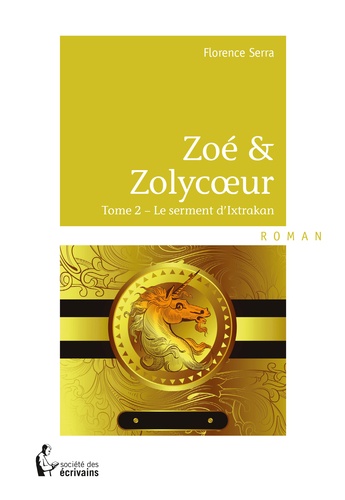 Zoé & Zolycoeur. Tome 2