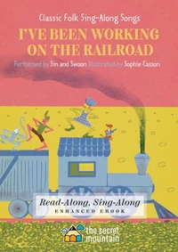 I've Been Working On the Railroad (Enhanced Edition)