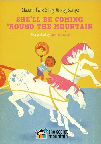  Public Domain et Sophie Casson - She'll Be Coming 'Round the Mountain.